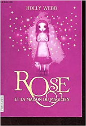 Rose et la maison du magicien